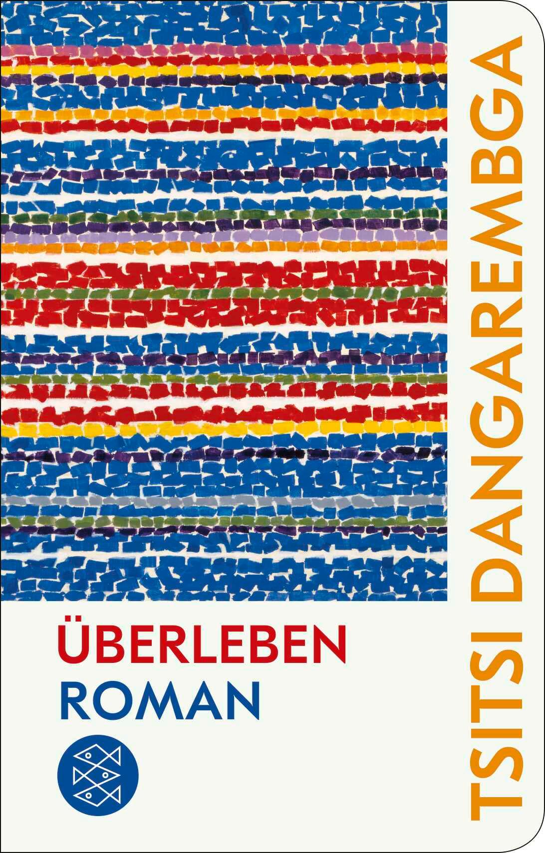 Cover: 9783596523658 | Überleben | Roman | Tsitsi Dangarembga | Buch | 496 S. | Deutsch