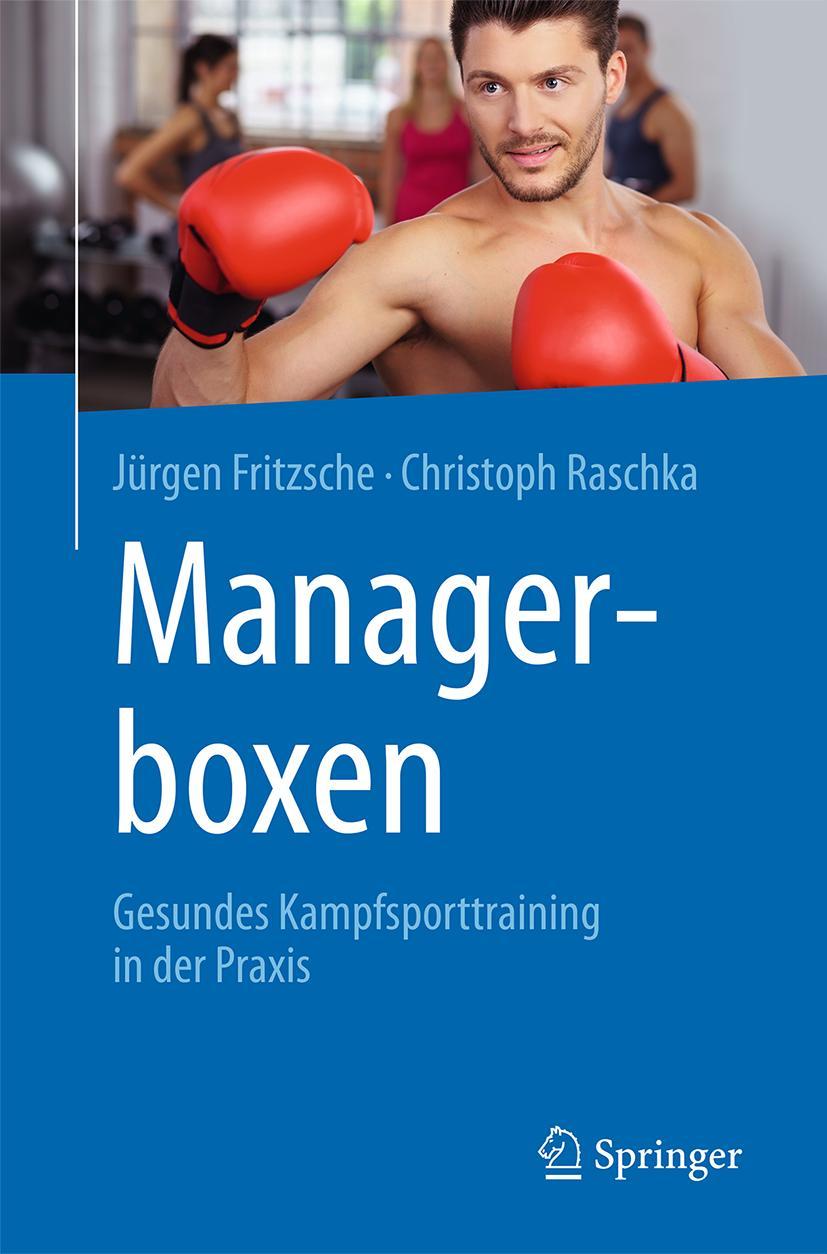 Cover: 9783662560518 | Managerboxen | Gesundes Kampfsporttraining in der Praxis | Taschenbuch