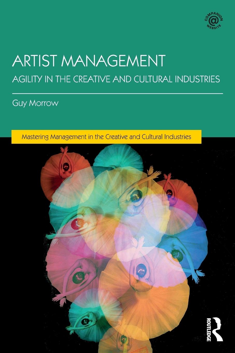 Cover: 9781138697669 | Artist Management | Agility in the Creative and Cultural Industries