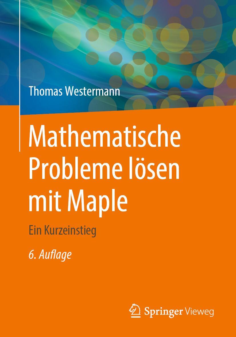 Cover: 9783662605431 | Mathematische Probleme lösen mit Maple | Ein Kurzeinstieg | Westermann