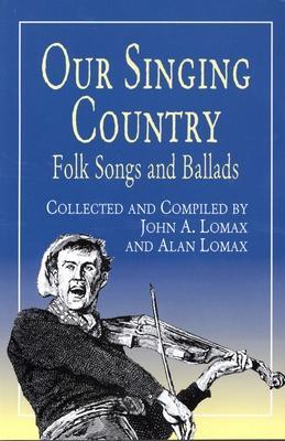 Cover: 9780486410890 | Our Singing Country Folk Songs And Ballads | John A. Lomax (u. a.)