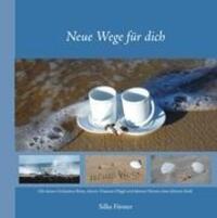 Cover: 9783848222469 | Neue Wege für dich | Silke Förster | Buch | 48 S. | Deutsch | 2012