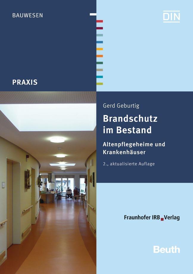 Cover: 9783410244370 | Brandschutz im Bestand | Altenpflegeheime und Krankenhäuser | Geburtig