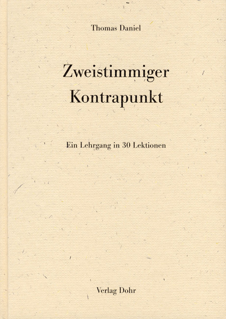 Cover: 9783936655780 | Zweistimmiger Kontrapunkt | Ein Lehrgang in 30 Lektionen | Daniel