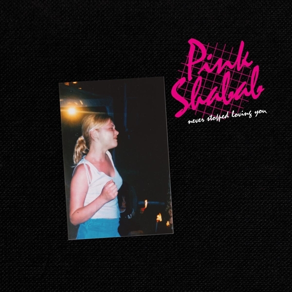 Cover: 880918254050 | Never Stopped Loving You | Pink Shabab | Schallplatte | 2022