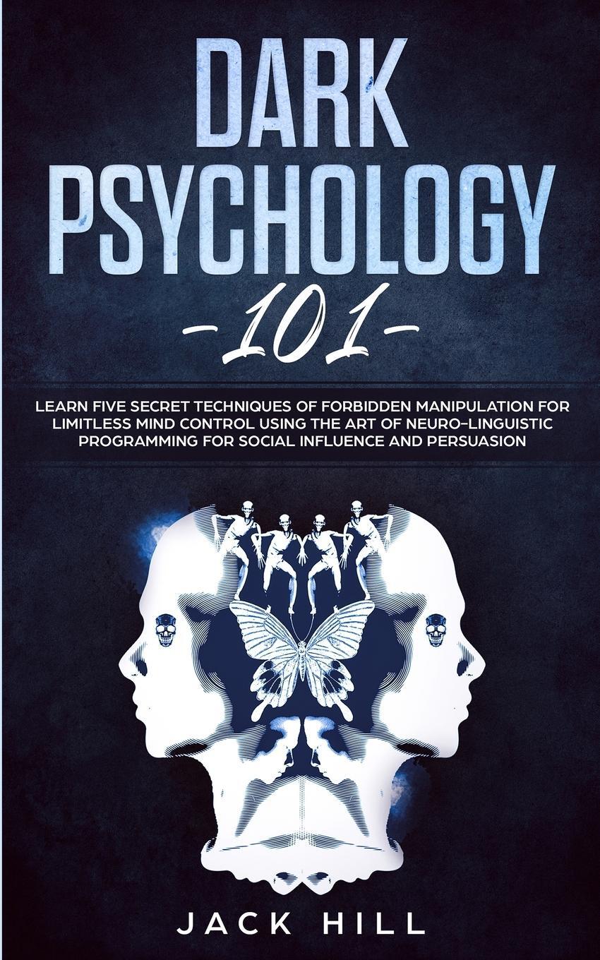 Cover: 9781801446471 | Dark Psychology 101 | Jack Hill | Taschenbuch | Paperback | Englisch