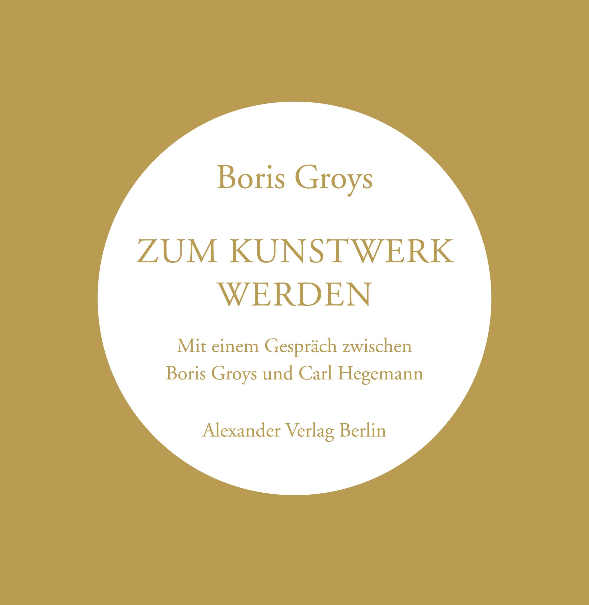 Cover: 9783895816246 | Zum Kunstwerk werden | Boris Groys | Buch | 224 S. | Deutsch | 2025