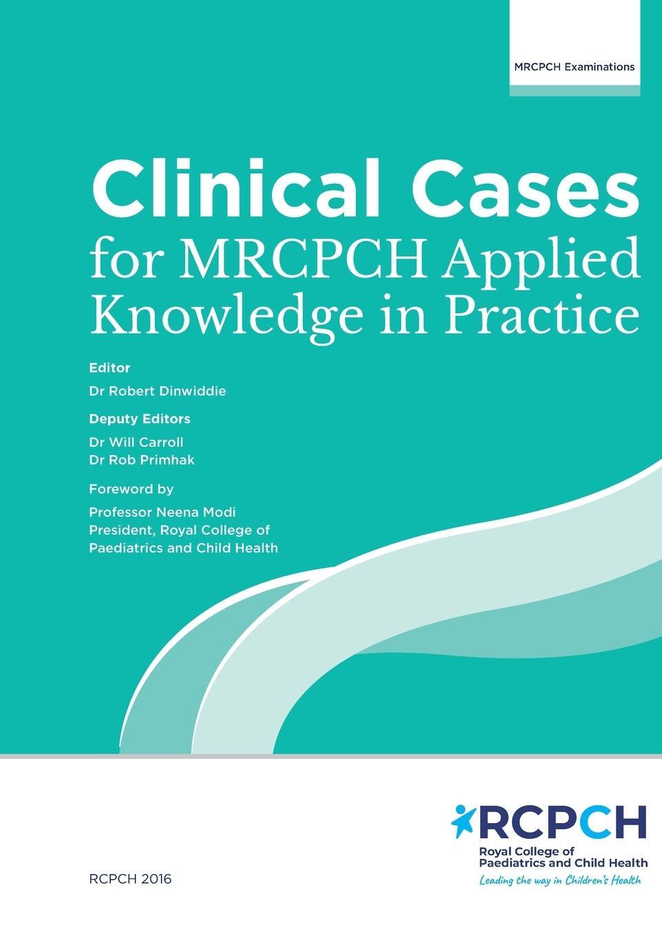 Cover: 9781906579074 | Clinical Cases for MRCPCH Applied Knowledge in Practice | Rob Primhak