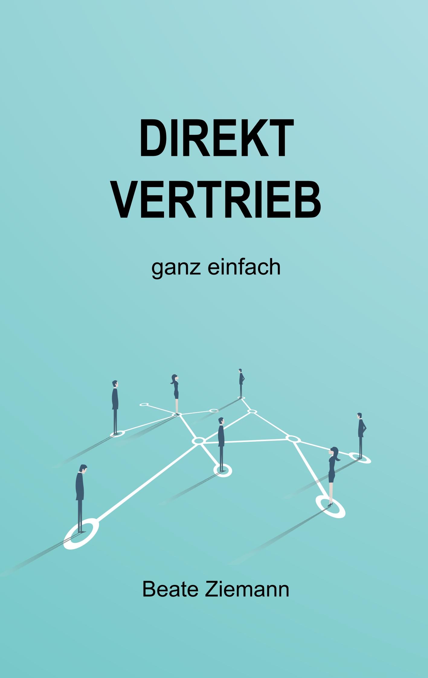 Cover: 9783748255864 | DIREKTVERTRIEB ganz einfach | Beate Ziemann | Taschenbuch | Paperback