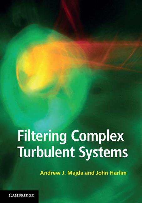 Cover: 9781107016668 | Filtering Complex Turbulent Systems | Andrew J. Majda (u. a.) | Buch