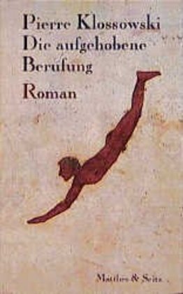 Cover: 9783882212716 | Die aufgehobene Berufung | Roman | Pierre Klossowski | Buch | 137 S.