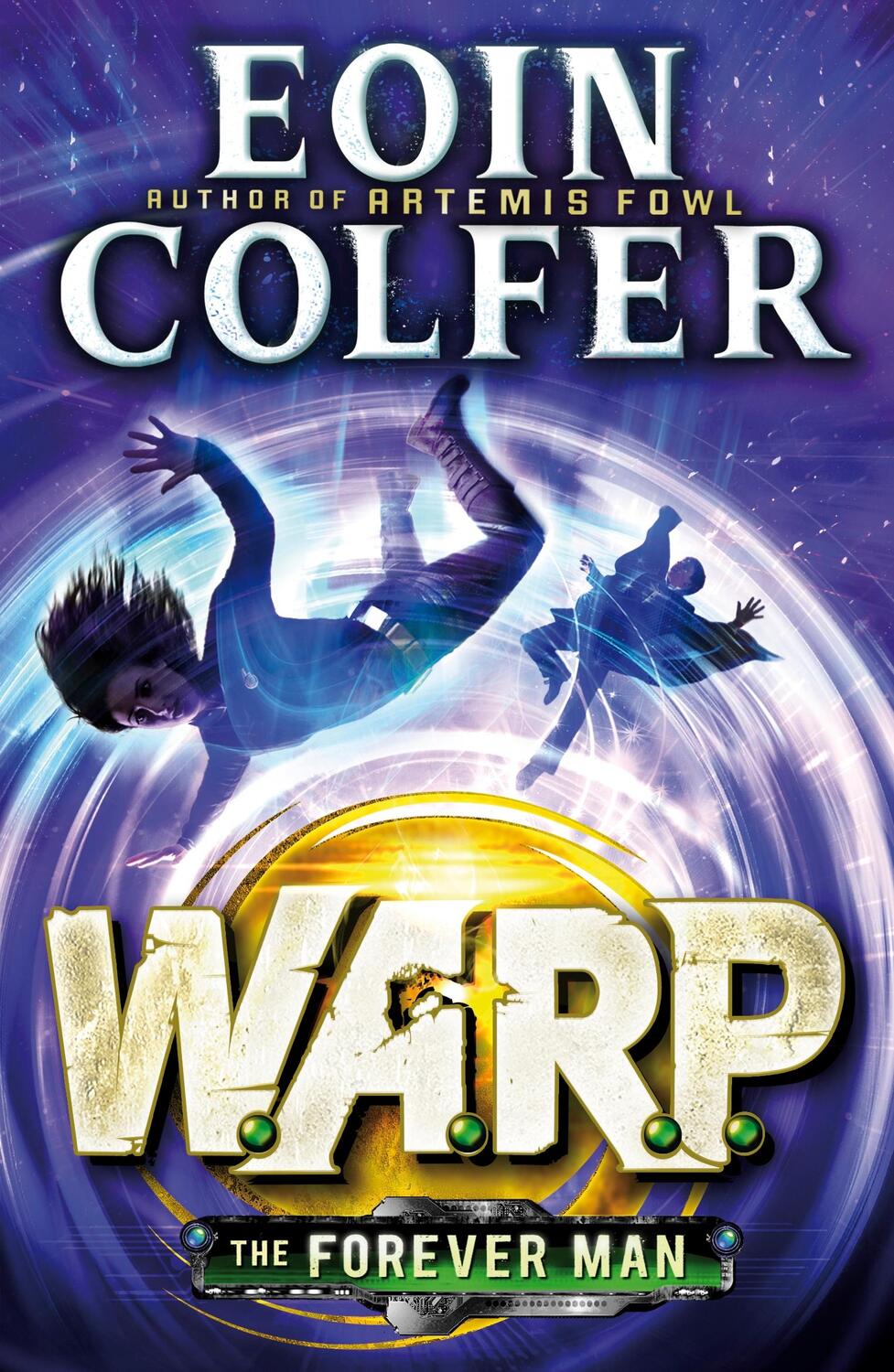 Cover: 9780141361093 | The Forever Man (W.A.R.P. Book 3) | Eoin Colfer | Taschenbuch | 2015