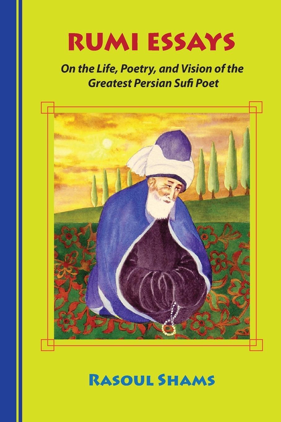 Cover: 9780985056810 | Rumi Essays | Rasoul Shams | Taschenbuch | Paperback | Englisch | 2016