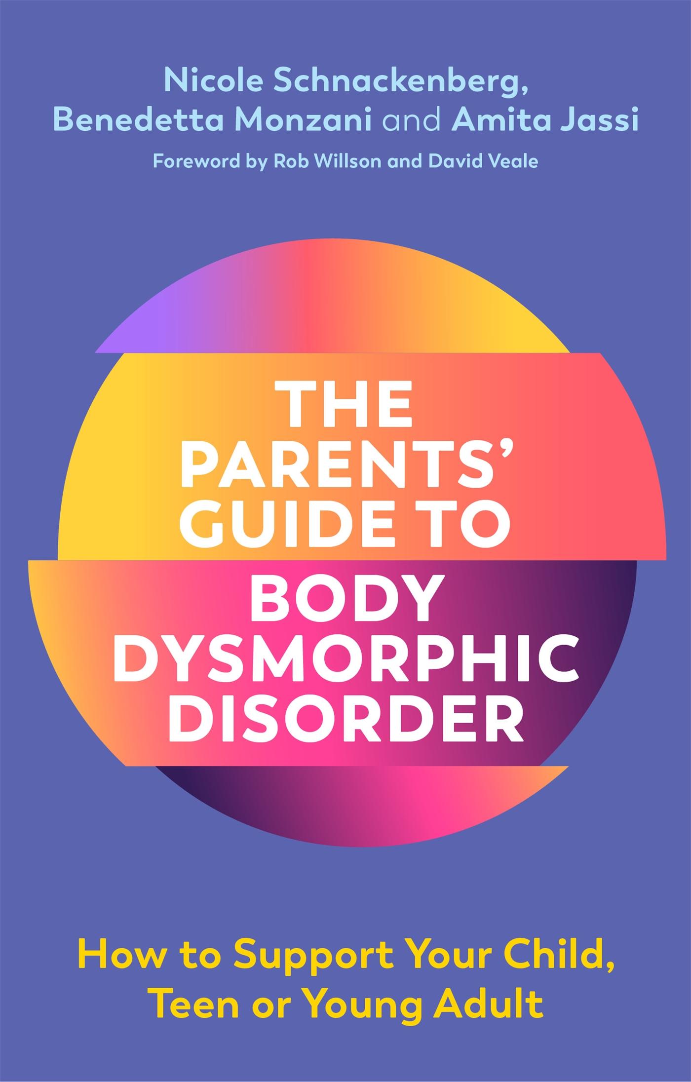 Cover: 9781787751132 | The Parents' Guide to Body Dysmorphic Disorder | Schnackenberg (u. a.)