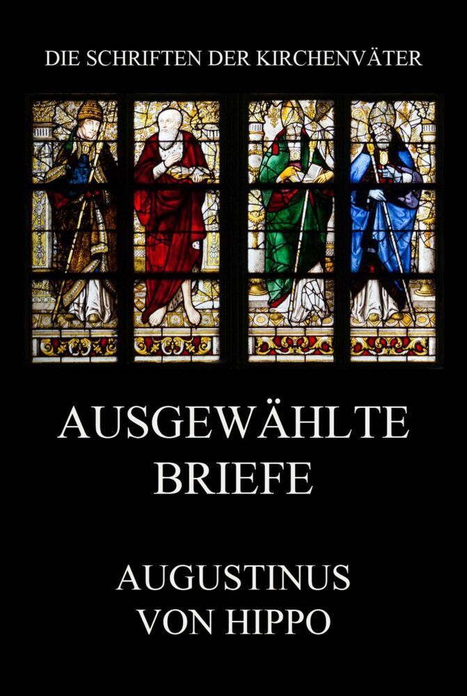 Cover: 9783849668679 | Ausgewählte Briefe | Augustinus | Taschenbuch | 424 S. | Deutsch