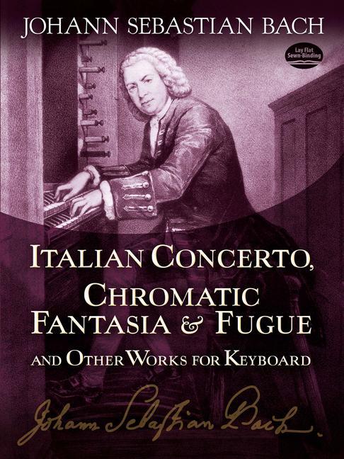 Cover: 9780486253879 | Italian Concerto, Chromatic Fantasia And Fugue | Johann Sebastian Bach