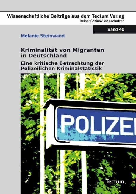 Cover: 9783828825017 | Kriminalität von Migranten in Deutschland | Melanie Steinwand | Buch