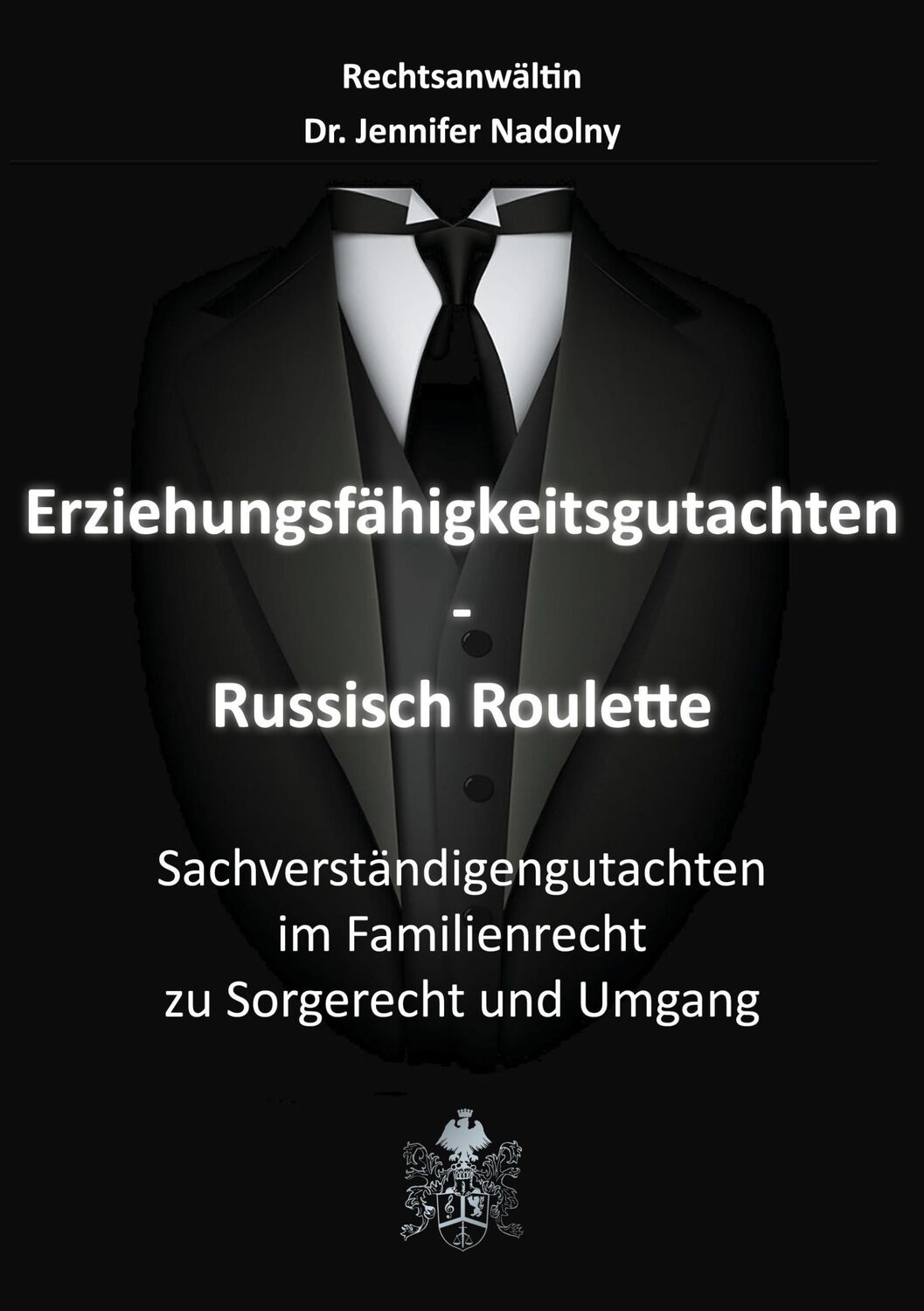 Cover: 9783753455532 | Erziehungsfähigkeitsgutachten - Russisch Roulette | Jennifer Nadolny