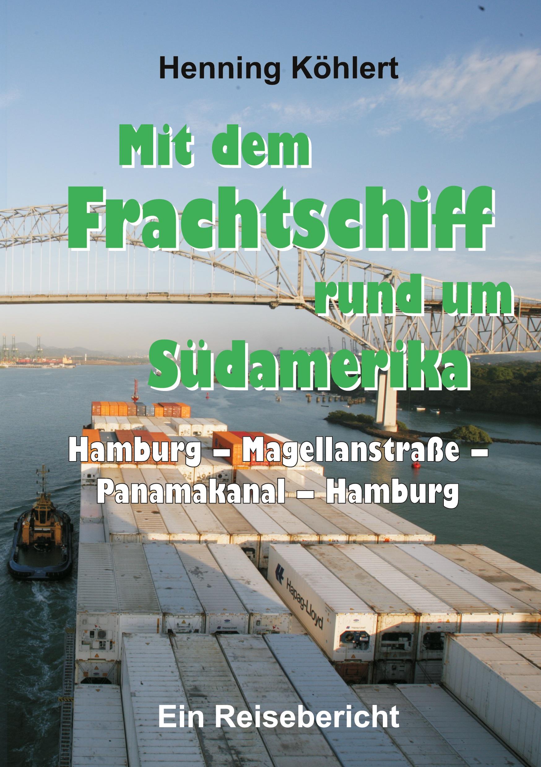 Cover: 9783734550430 | Mit dem Frachtschiff rund um Südamerika: Hamburg ¿ Magellanstraße ¿...