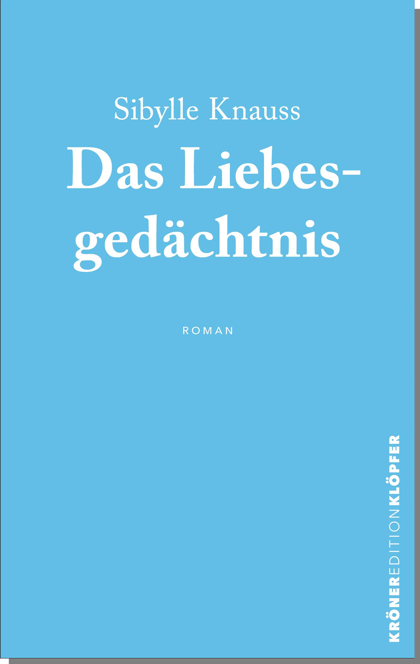 Cover: 9783520770028 | Das Liebesgedächtnis | Roman | Sibylle Knauss | Taschenbuch | 190 S.