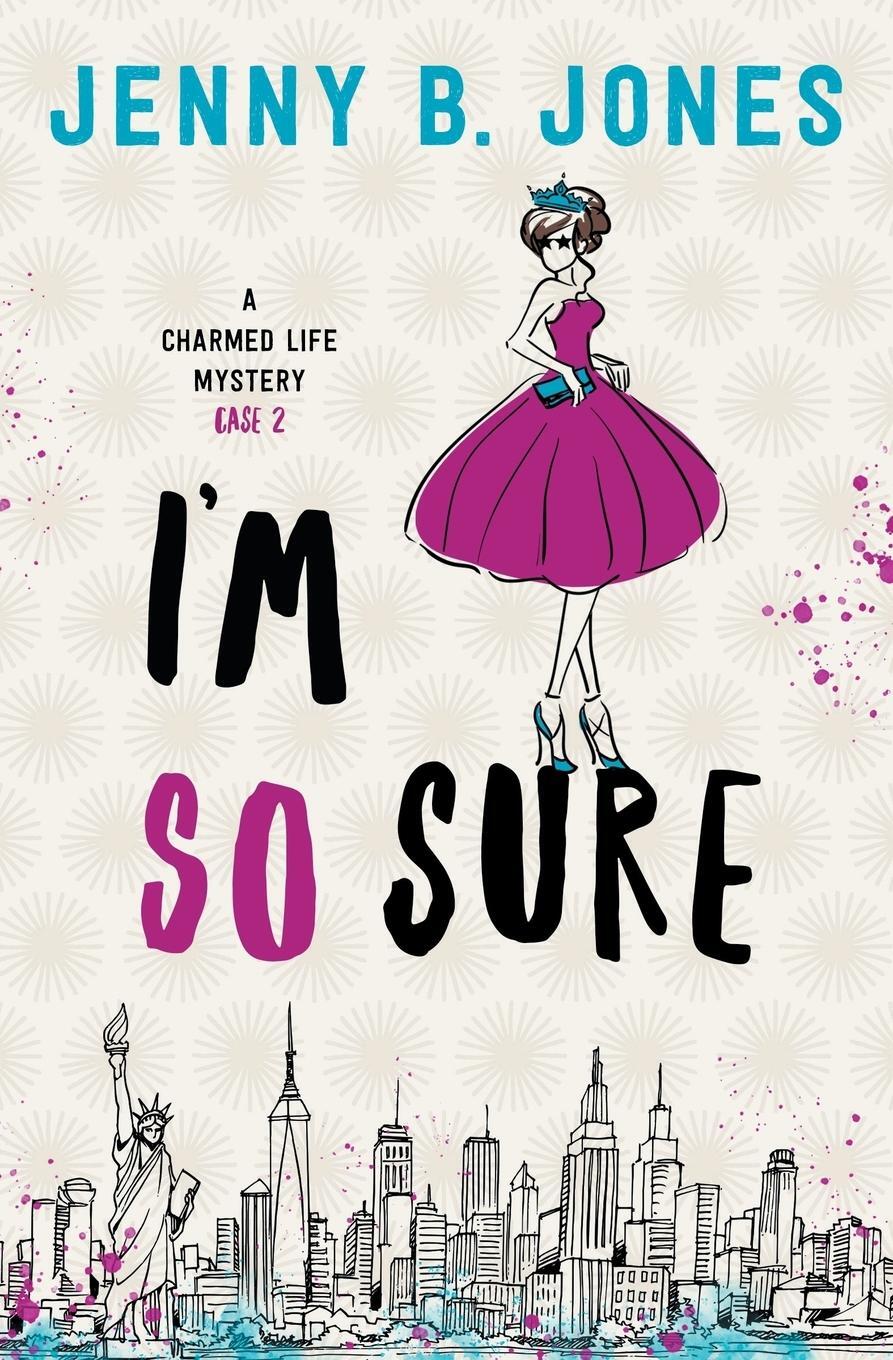 Cover: 9780998109848 | I'm So Sure | A Charmed Life Mystery | Jenny B Jones | Taschenbuch