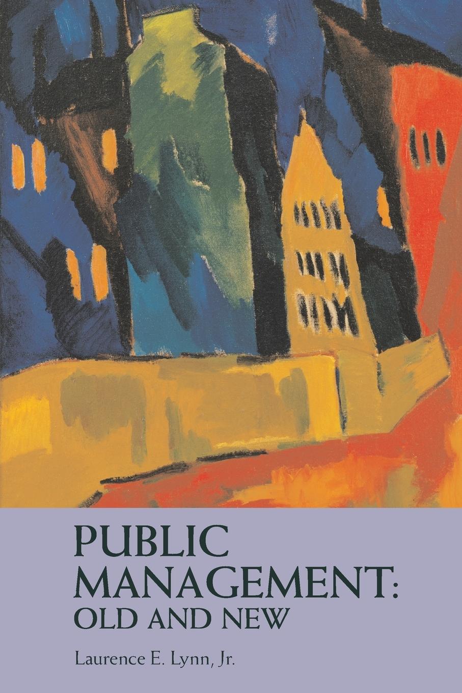 Cover: 9780415287302 | Public Management | Old and New | Jr. Laurence E. Lynn | Taschenbuch