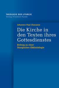 Cover: 9783791735375 | Die Kirche in den Texten ihres Gottesdienstes | Johannes Paul Chavanne