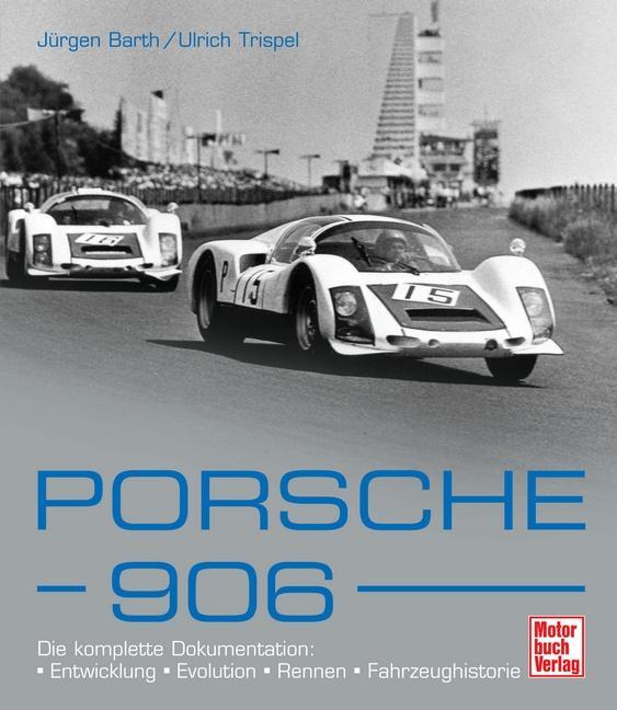 Cover: 9783613029613 | Porsche 906 | Jürgen Barth (u. a.) | Buch | 448 S. | Deutsch | 2008