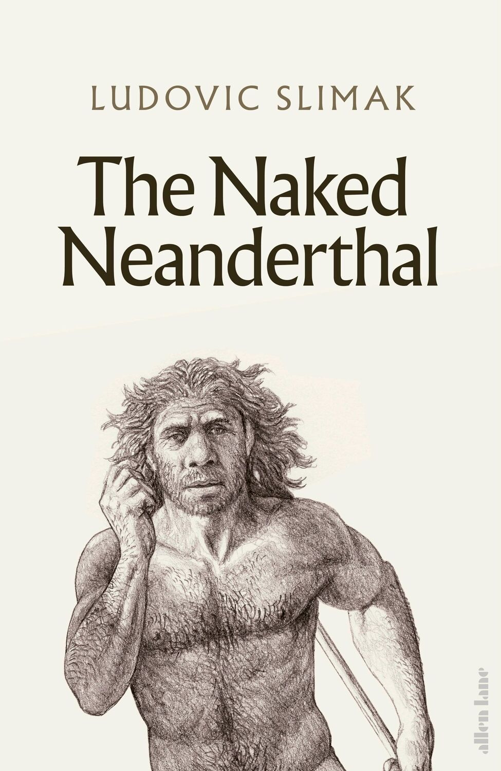 Cover: 9780241617663 | The Naked Neanderthal | Ludovic Slimak | Buch | Gebunden | Englisch