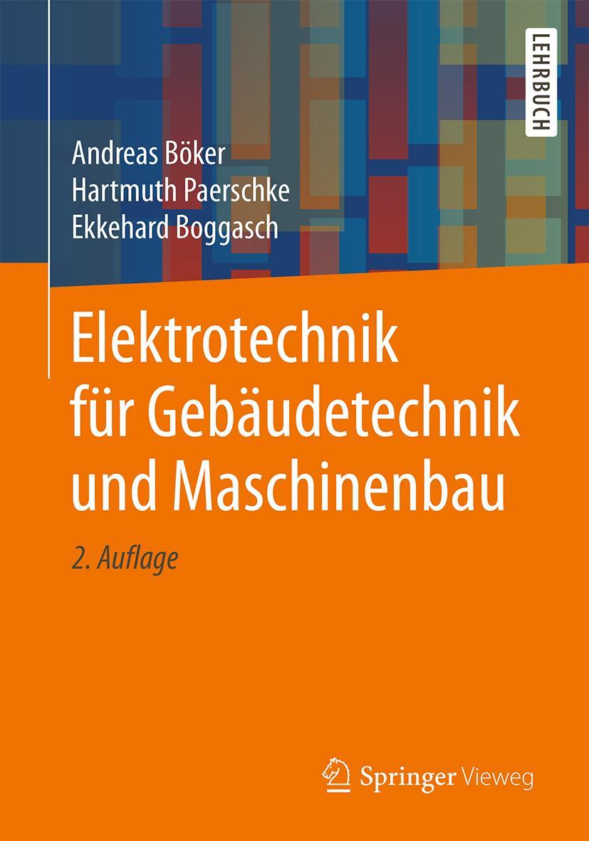 Cover: 9783658209704 | Elektrotechnik für Gebäudetechnik und Maschinenbau | Böker (u. a.)