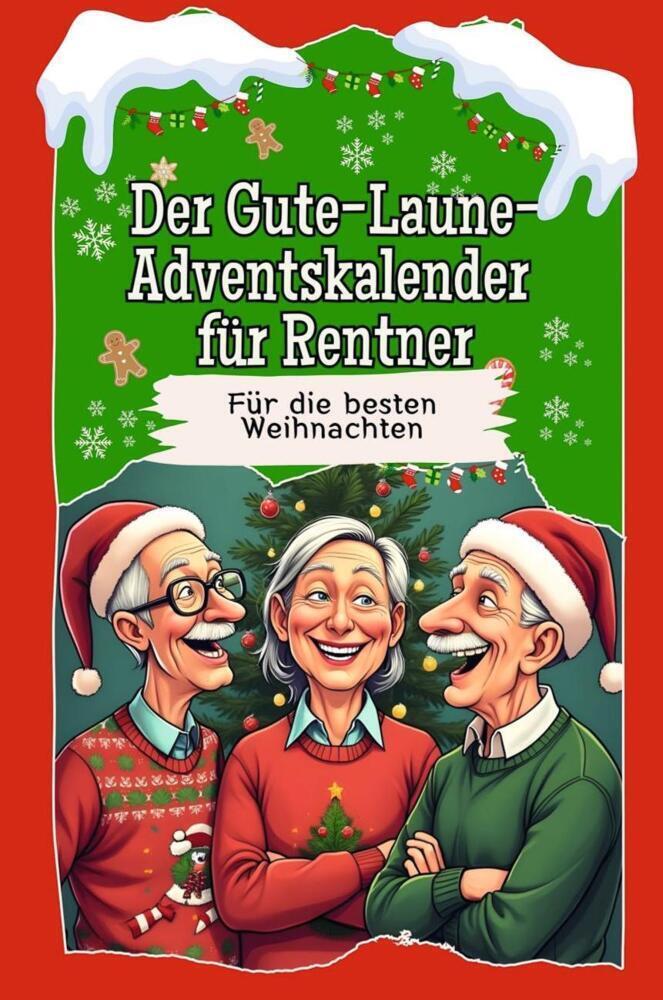 Cover: 9783759106421 | Der Gute-Laune-Adventskalender für Rentner - Das perfekte Geschenk...