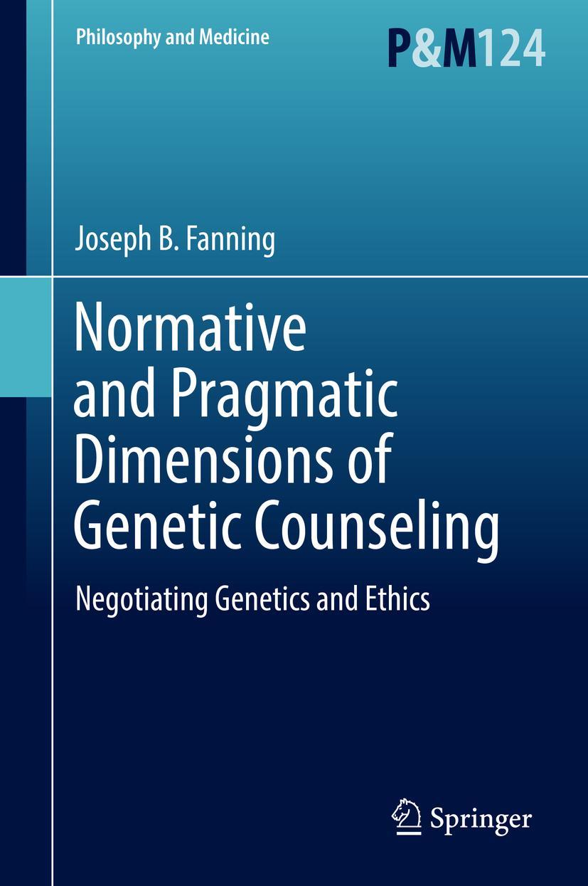 Cover: 9783319449289 | Normative and Pragmatic Dimensions of Genetic Counseling | Fanning