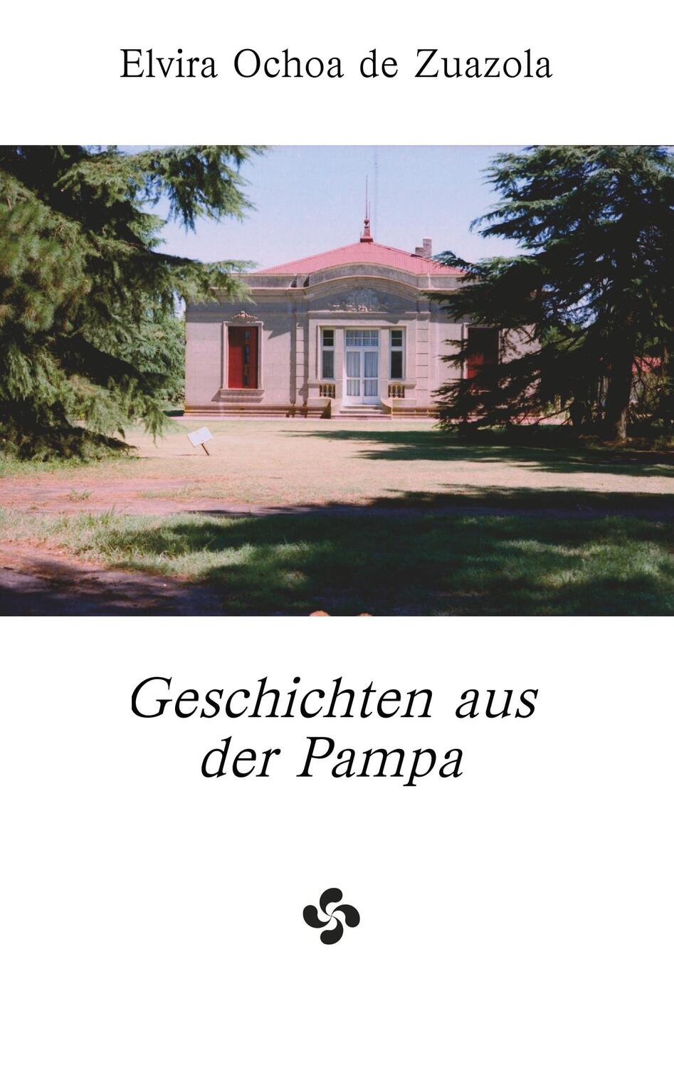 Cover: 9783753465234 | Geschichten aus der Pampa | Elvira Ochoa de Zuazola | Taschenbuch