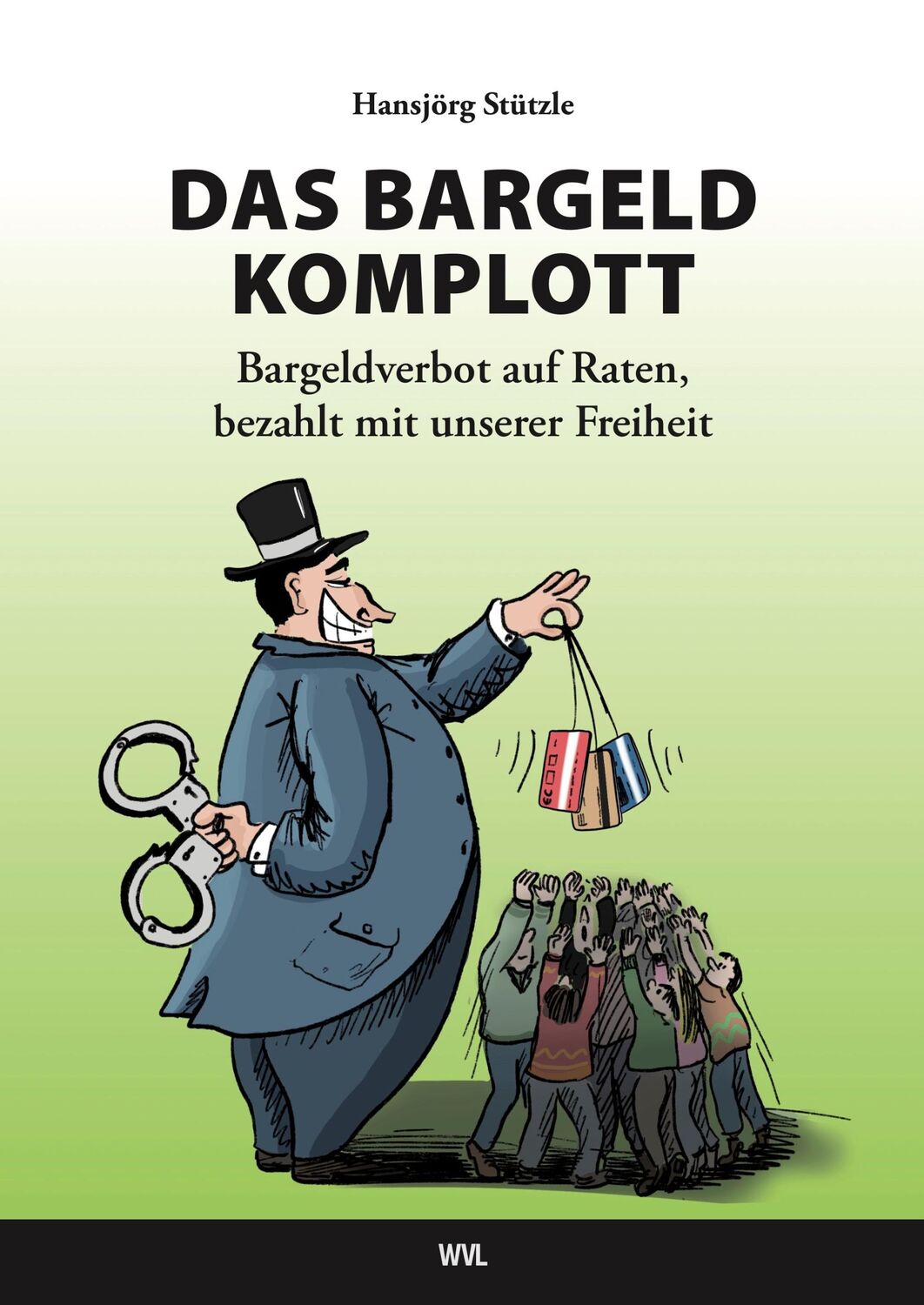 Cover: 9783890603902 | Das Bargeld-Komplott | Hansjörg Stützle | Taschenbuch | 224 S. | 2019