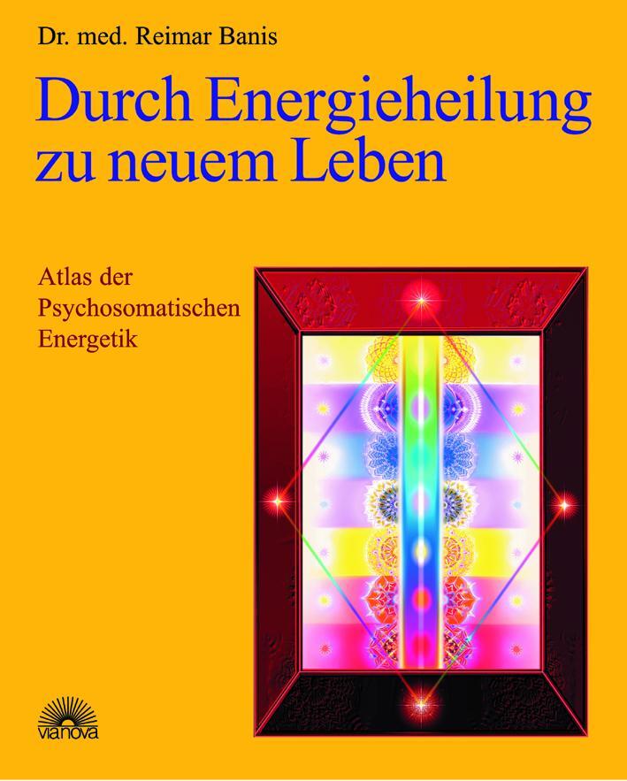 Cover: 9783936486155 | Durch Energieheilung zu neuem Leben | Reimar Banis | Buch | 404 S.