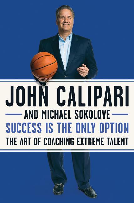 Cover: 9780062857606 | Success Is the Only Option | John Calipari | Taschenbuch | Englisch