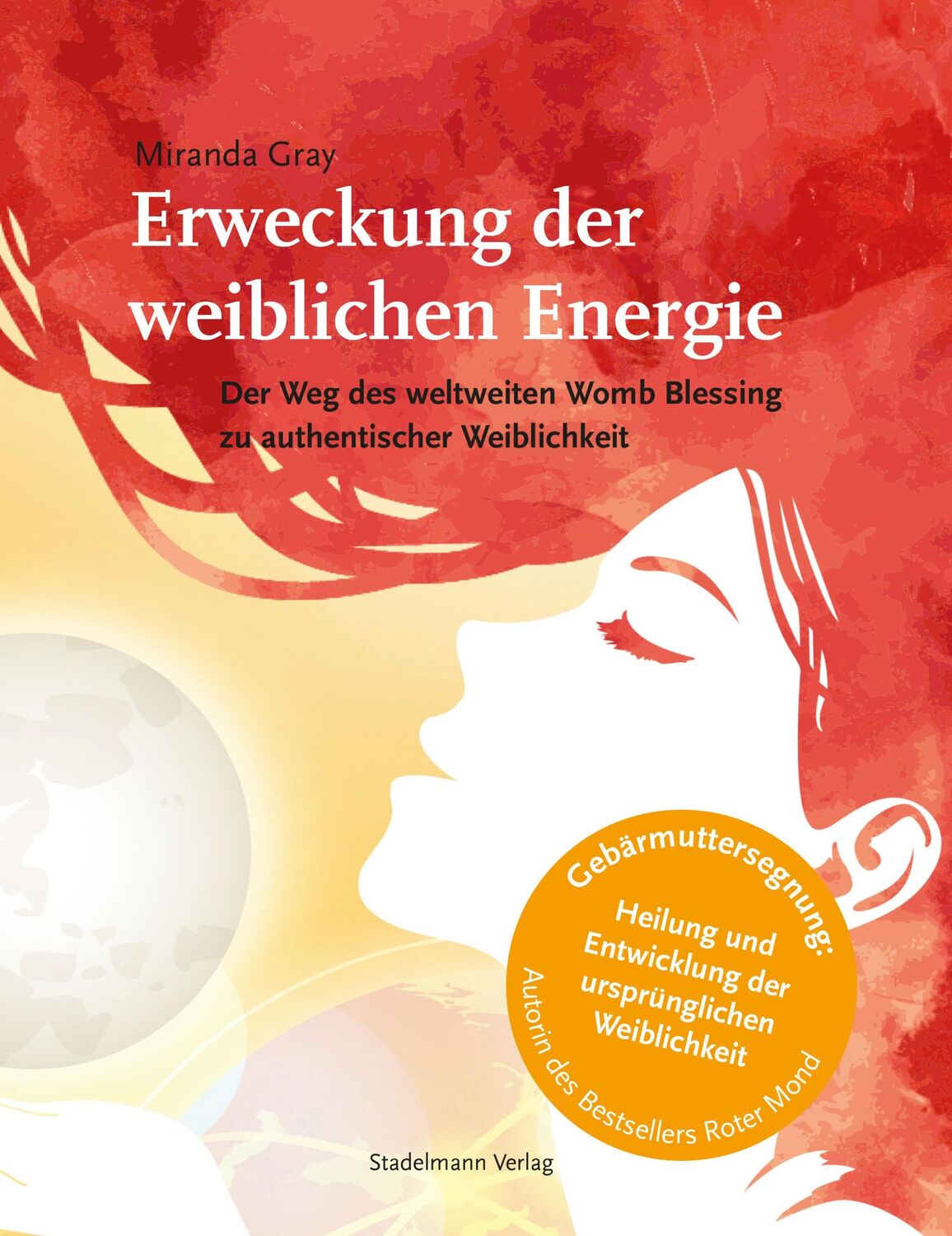 Cover: 9783943793710 | Erweckung der weiblichen Energie | Miranda Gray | Taschenbuch | 208 S.