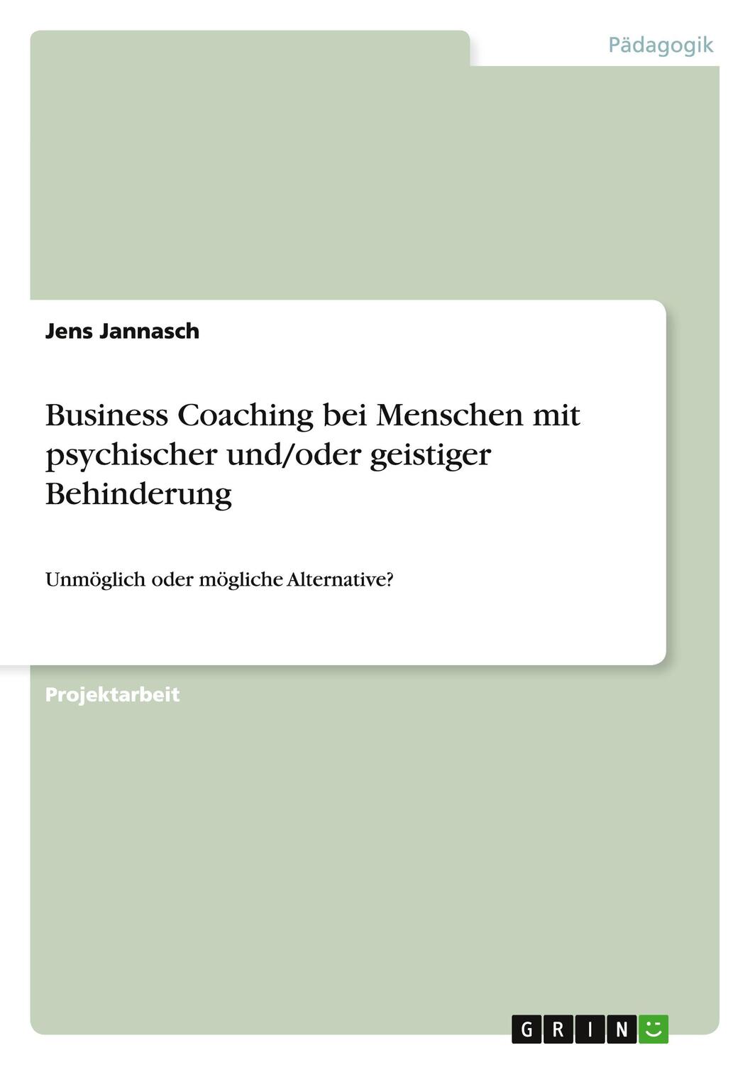 Cover: 9783656504801 | Business Coaching bei Menschen mit psychischer und/oder geistiger...