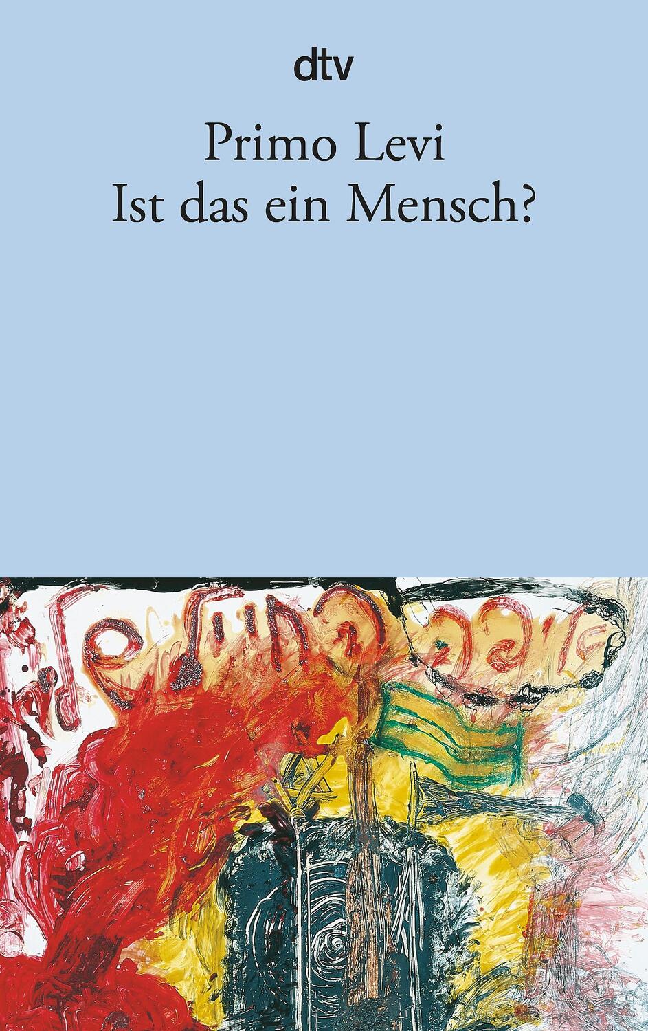 Cover: 9783423123952 | Ist das ein Mensch? | Ein autobiographischer Bericht | Primo Levi