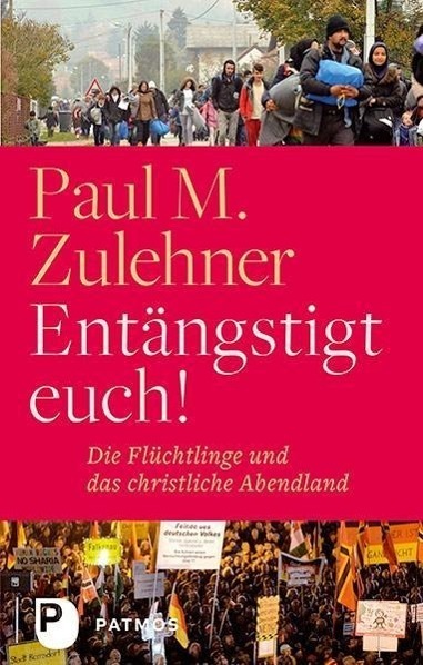 Cover: 9783843607605 | Entängstigt euch! | Die Flüchtlinge und das christliche Abendland