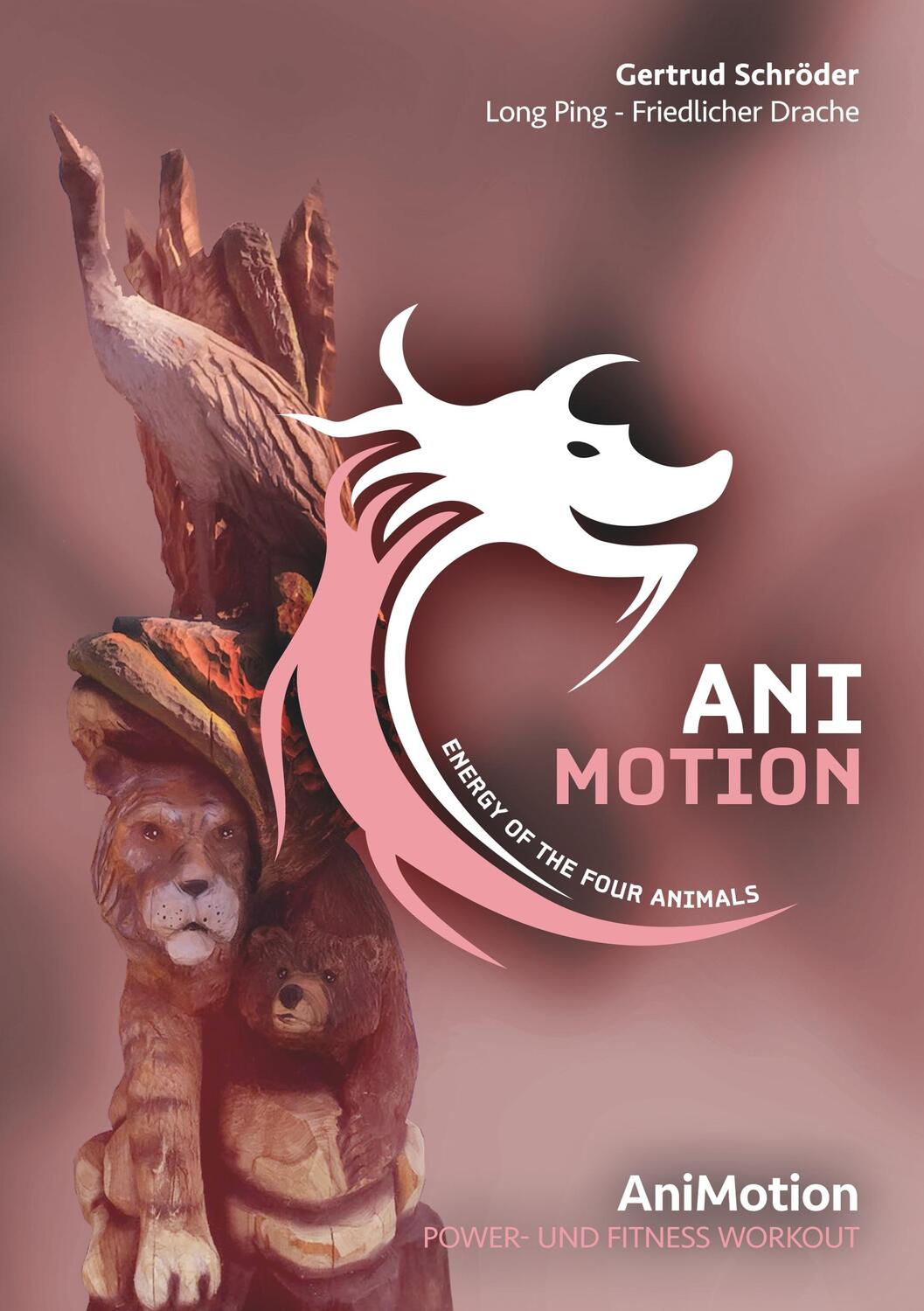 Cover: 9783750420199 | Animotion | Energy of the four animals | Gertrud Schröder | Buch