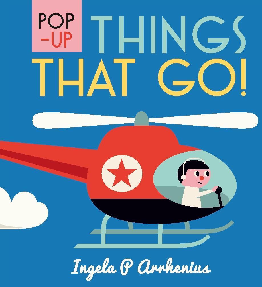 Cover: 9781406365108 | Pop-up Things That Go! | Ingela P. Arrhenius | Buch | 30 S. | Englisch