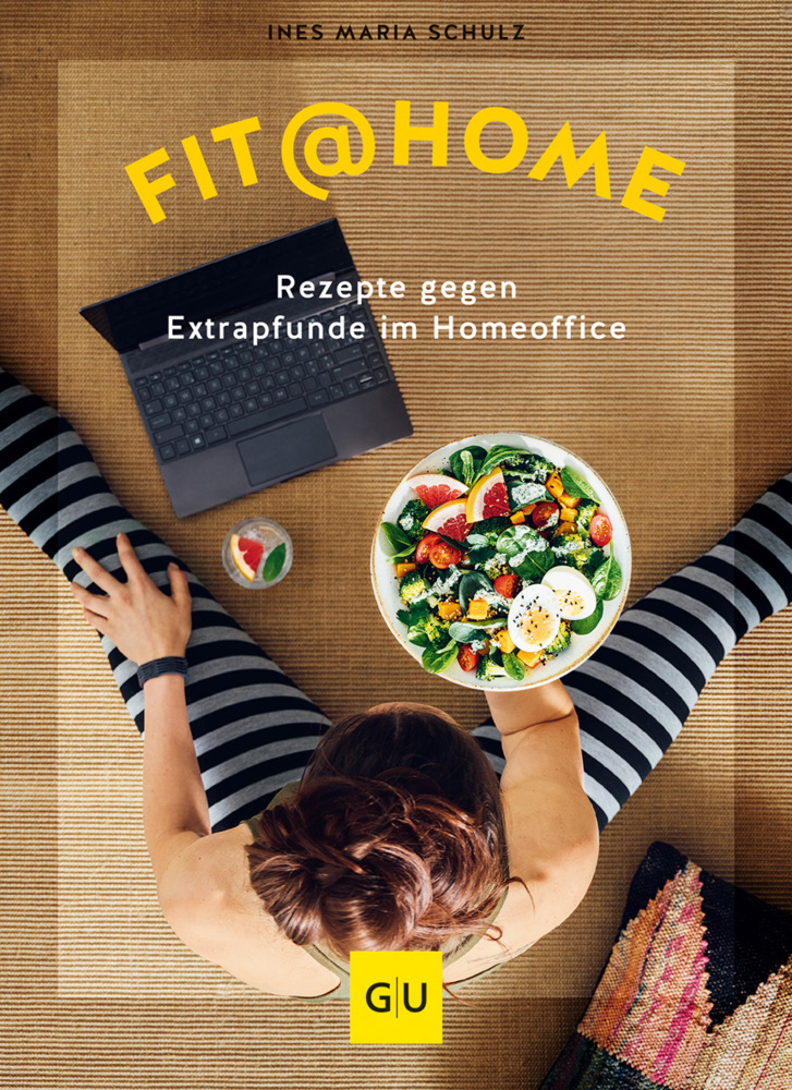 Cover: 9783833882708 | Fit@Home | Rezepte gegen Extrapfunde im Homeoffice | Ines Maria Schulz