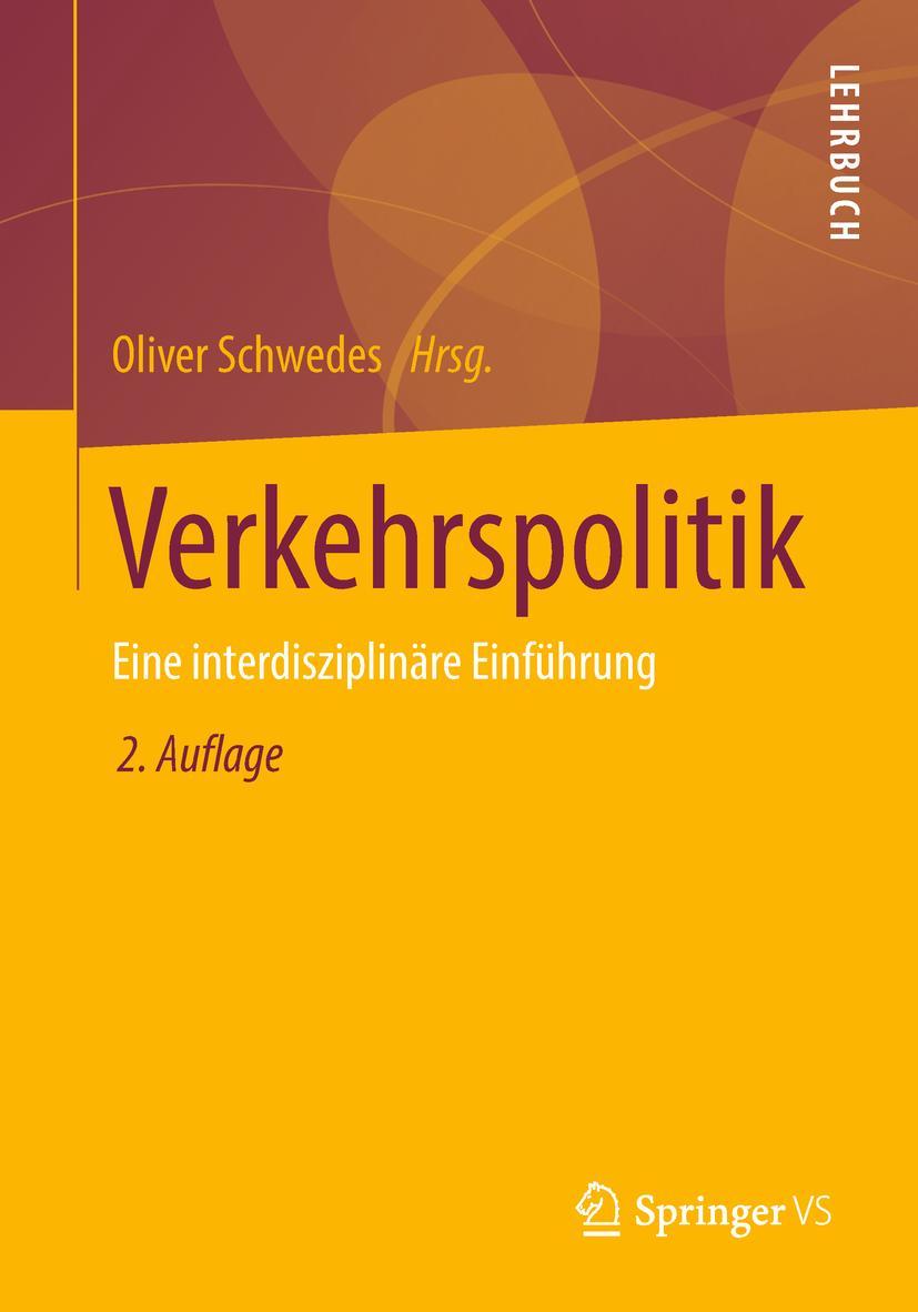 Cover: 9783658216009 | Verkehrspolitik | Eine interdisziplinäre Einführung | Oliver Schwedes