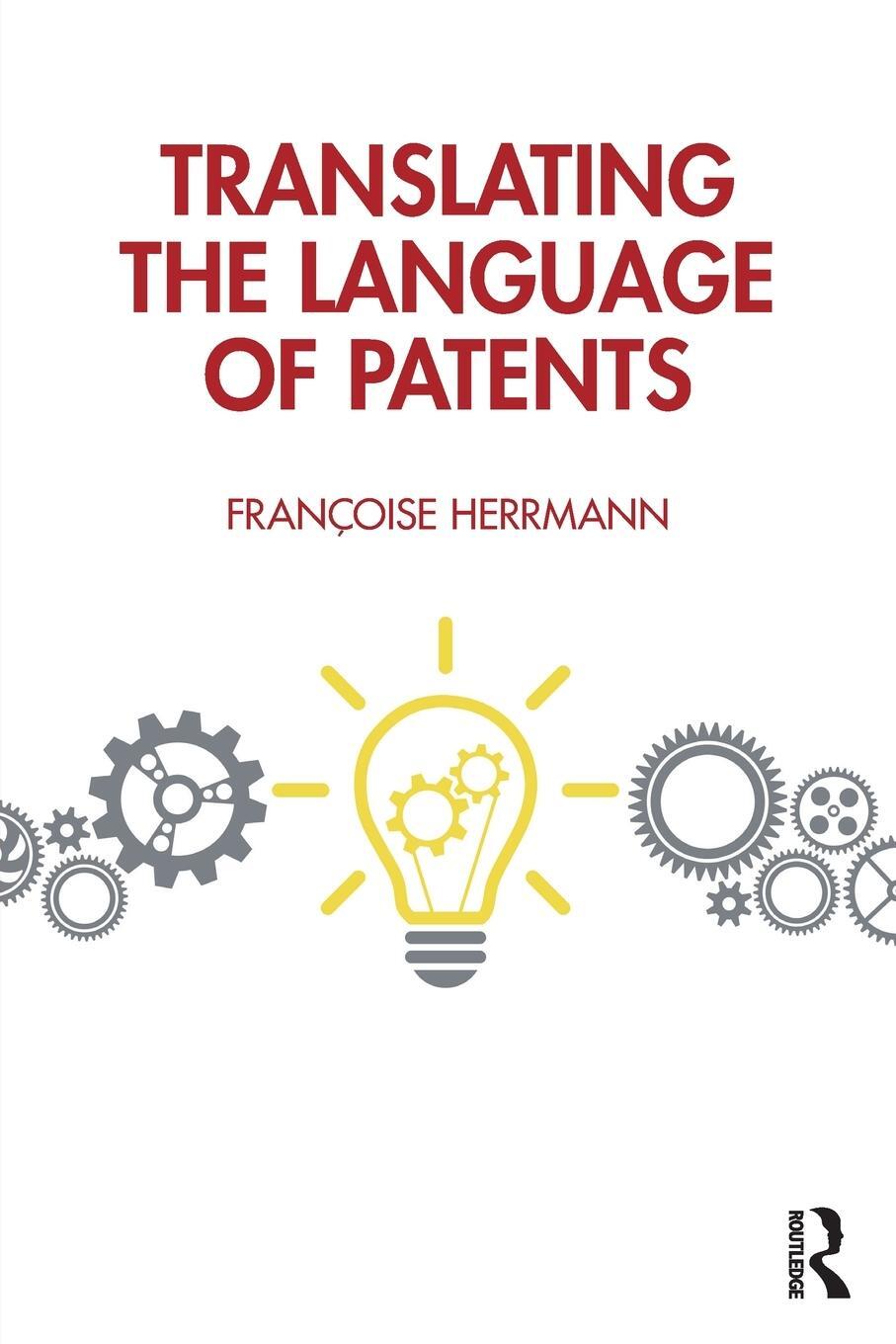 Cover: 9781032729251 | Translating the Language of Patents | Francoise Herrmann | Taschenbuch