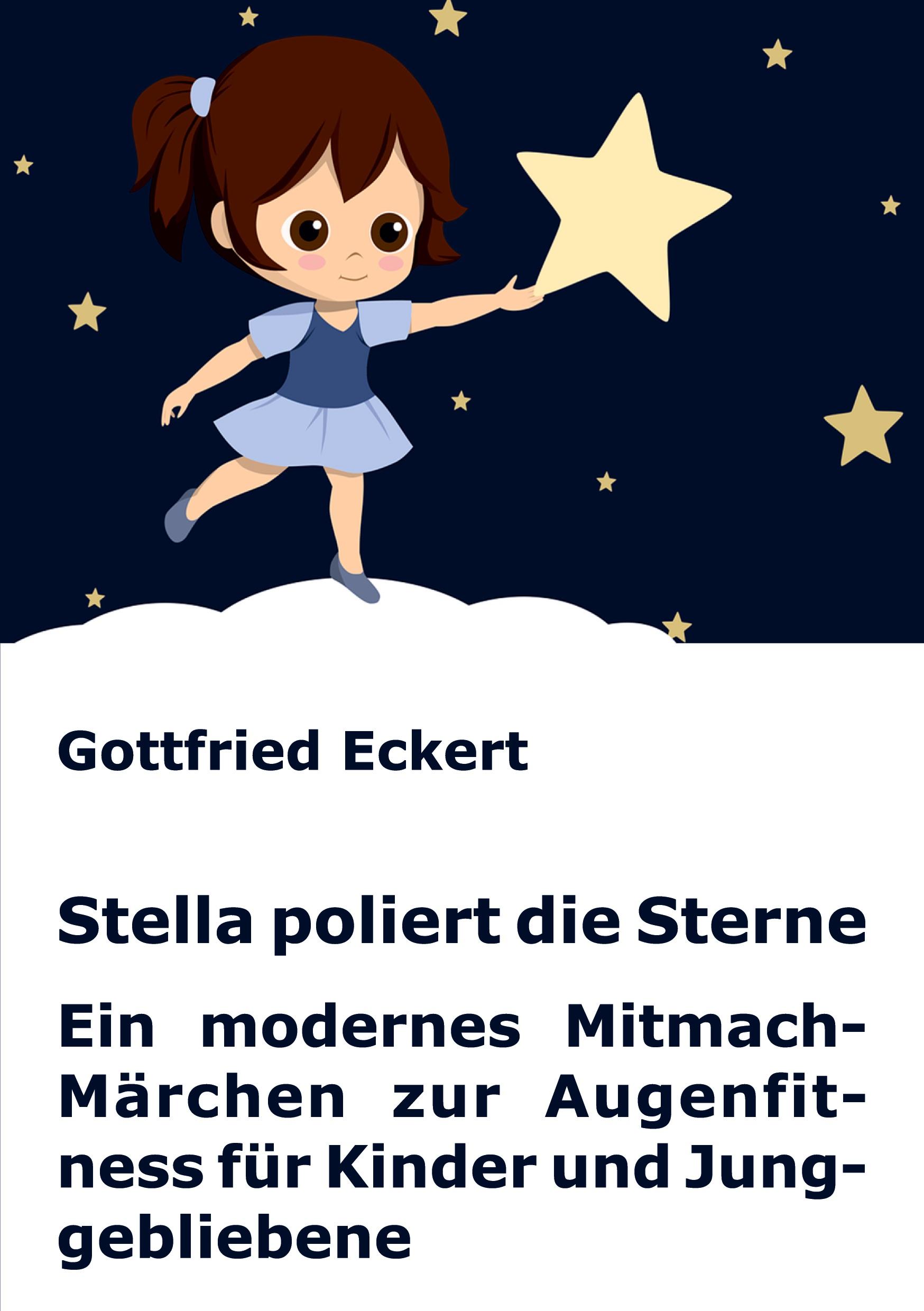 Cover: 9783769399189 | Stella poliert die Sterne | Gottfried Eckert | Taschenbuch | 68 S.