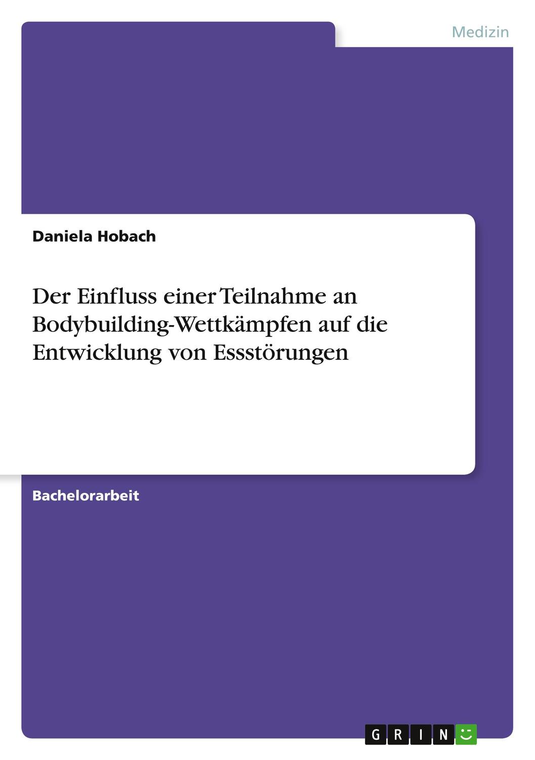 Cover: 9783346190161 | Der Einfluss einer Teilnahme an Bodybuilding-Wettkämpfen auf die...