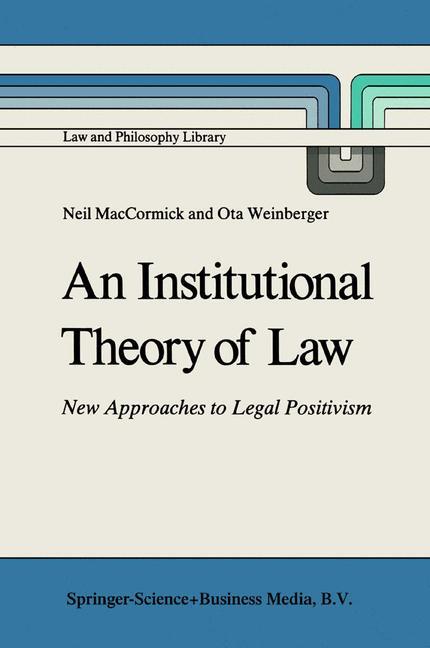 Cover: 9789027720795 | An Institutional Theory of Law | New Approaches to Legal Positivism