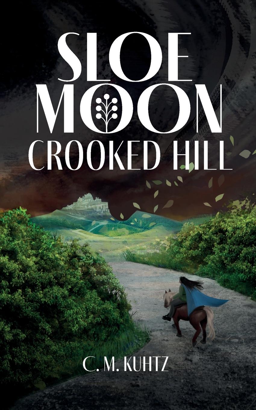 Cover: 9781739403249 | Sloe Moon | Crooked Hill | C. M. Kuhtz | Taschenbuch | Paperback