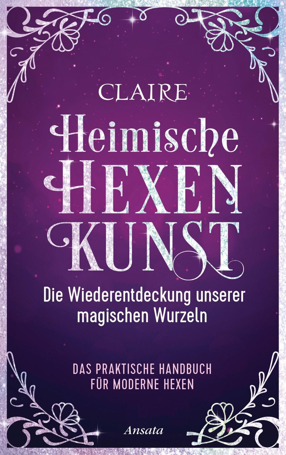 Cover: 9783778775615 | Heimische Hexenkunst | Claire | Buch | 272 S. | Deutsch | 2020